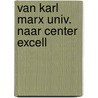 Van karl marx univ. naar center excell door Geleynse