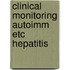 Clinical monitoring autoimm etc hepatitis