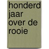 Honderd jaar over de rooie door Onbekend