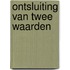 Ontsluiting van twee waarden