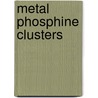 Metal phosphine clusters by Kanters