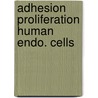 Adhesion proliferation human endo. cells door Dekker