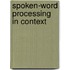 Spoken-word processing in context