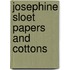 Josephine sloet papers and cottons