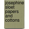 Josephine sloet papers and cottons by Tuyl