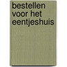 Bestellen voor het eentjeshuis door Loo