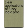 Clear applications of fuzzy logic proc. by Unknown