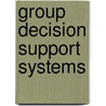 Group decision support systems by Scheper