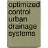 Optimized control urban drainage systems