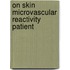 On skin microvascular reactivity patient