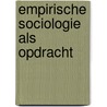 Empirische sociologie als opdracht door Onbekend