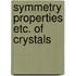 Symmetry properties etc. of crystals