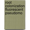 Root colonization fluorescent pseudomo by Glandorf