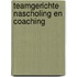 Teamgerichte nascholing en coaching