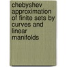Chebyshev approximation of finite sets by curves and linear manifolds door M. Streng
