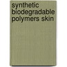 Synthetic biodegradable polymers skin by Beumer