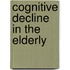 Cognitive decline in the elderly