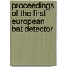 Proceedings of the first european bat detector door Onbekend
