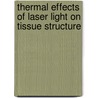 Thermal effects of laser light on tissue structure door S. Bosman