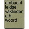 Ambacht leidse vaklieden a.h. woord by Weterings