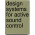 Design systems for active sound control