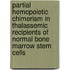 Partial hemopoietic chimerism in thalassemic recipients of normal bone marrow stem cells