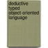 Deductive typed object-oriented language
