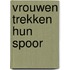 Vrouwen trekken hun spoor