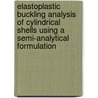 Elastoplastic buckling analysis of cylindrical shells using a semi-analytical formulation door E. Deerenberg