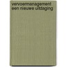 Vervoermanagement een nieuwe uitdaging door Jann Huizenga