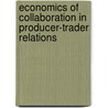 Economics of collaboration in producer-trader relations by P. Knorringa