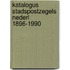 Katalogus stadspostzegels nederl 1896-1990