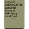 Surgical aspects of the acquired immune deficiency syndrome door E.C.J. Consten