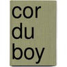 Cor du Boy door A. Frid