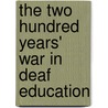 The two hundred years' war in deaf education door A. Tellings