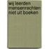 Wij leerden mensenrechten niet uit boeken