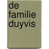 De familie Duyvis door Hendrikse