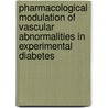 Pharmacological modulation of vascular abnormalities in experimental diabetes door B.J. Heesen