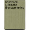 Handboek juridische dienstverlening by Unknown