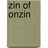 Zin of onzin by D. Buningh