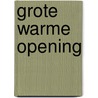 Grote warme opening by F. Berbee
