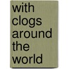 With clogs around the world door B. Roesink