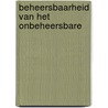 Beheersbaarheid van het onbeheersbare by C.M.H. Hosman