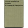 Clinical studies on X-linked adrenoleukodystrophy door B.M. van Geel