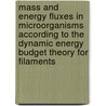 Mass and energy fluxes in microorganisms according to the Dynamic Energy Budget theory for filaments door P.P.F. Hanegraaf