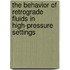 The behavior of retrograde fluids in high-pressure settings