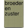 Broeder en zuster door Liefde
