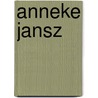 Anneke jansz door Staal