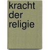 Kracht der religie door Exalto