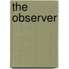 The observer by Richard Katzev